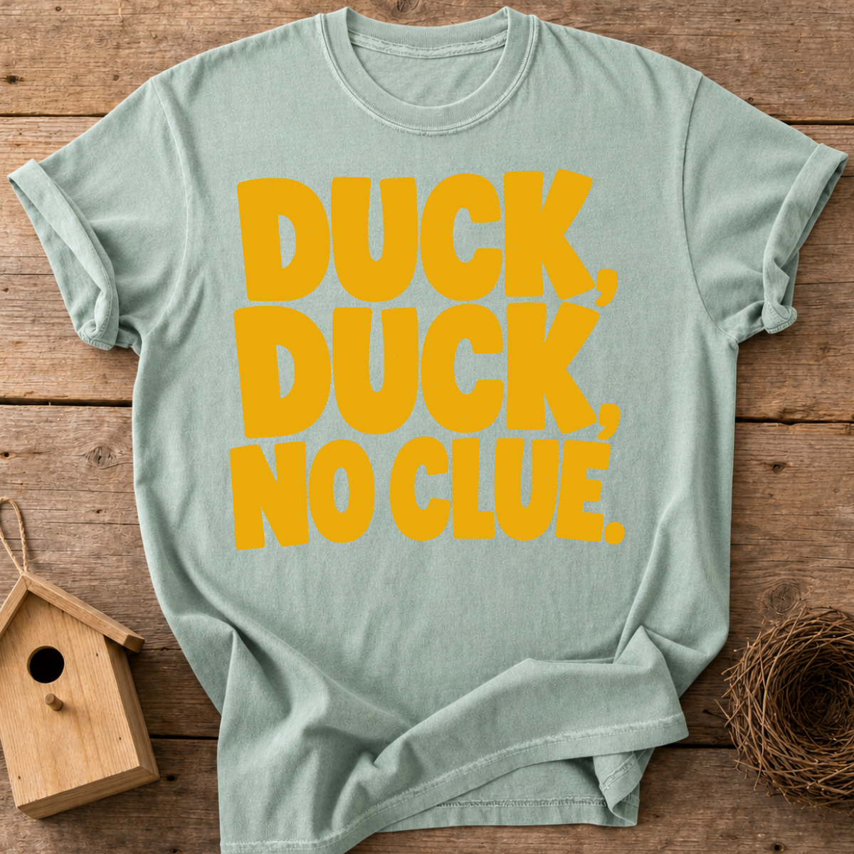 Duck Duck No Clue T-Shirt