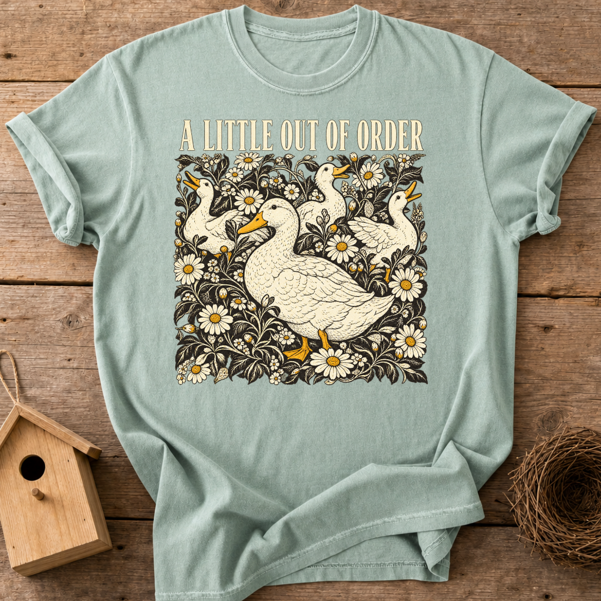 A Little Out of Order Goose T-Shirt