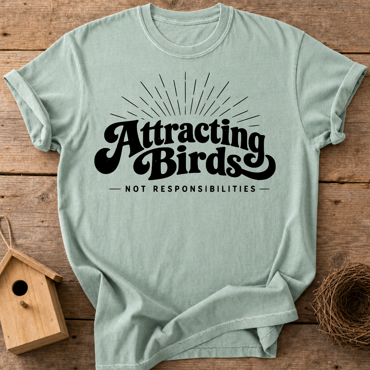 Attracting Birds T-Shirt