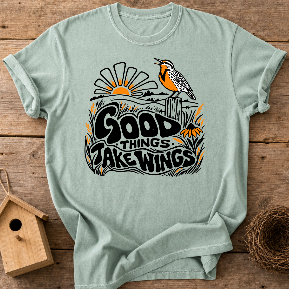 Good Things Take Wings T-Shirt