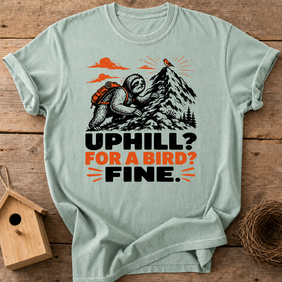 Uphill For A Bird Fine T-Shirt