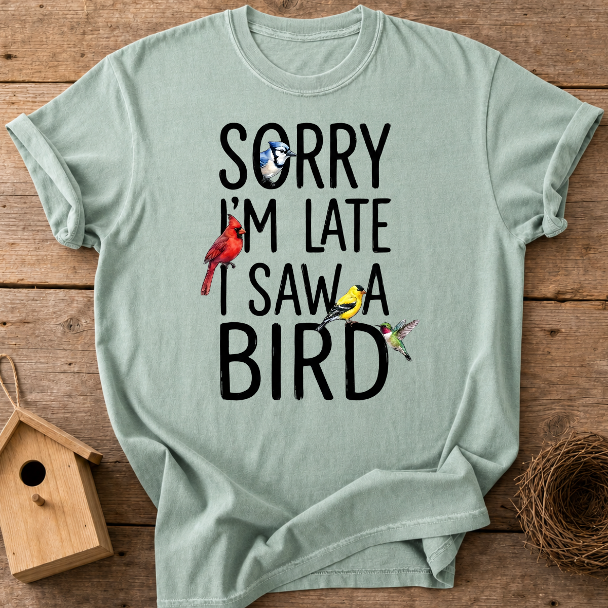 I Saw A Bird T-Shirt