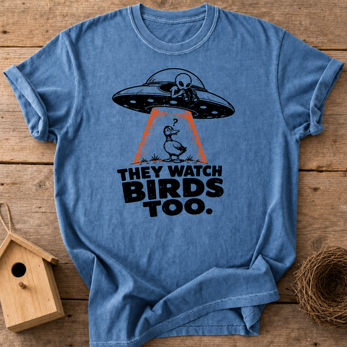 They Watch Birds Too T-Shirt