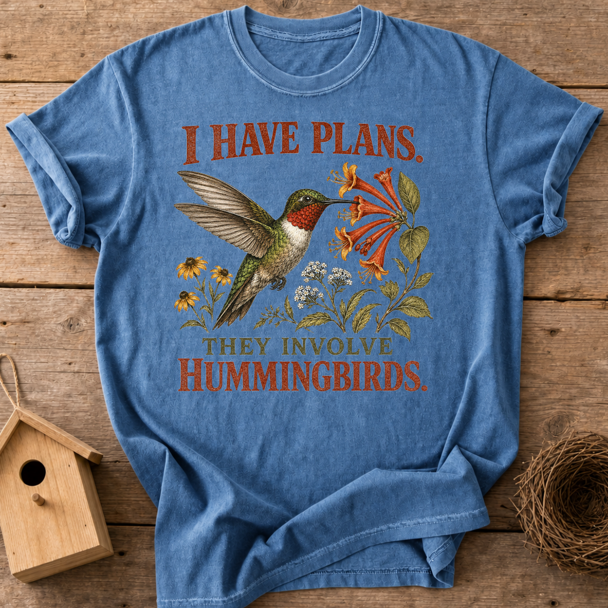 Plans Involve Hummingbirds T-Shirt