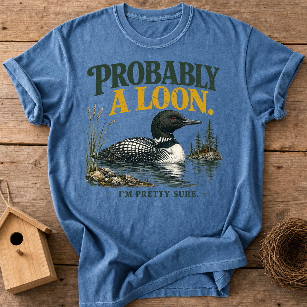 Probably A Loon T-Shirt