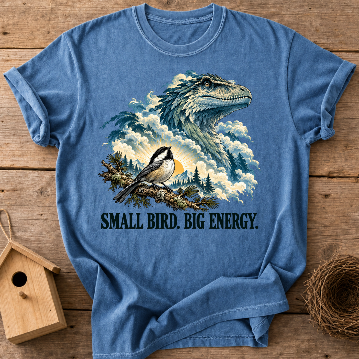 Small Bird Big Energy T-Shirt