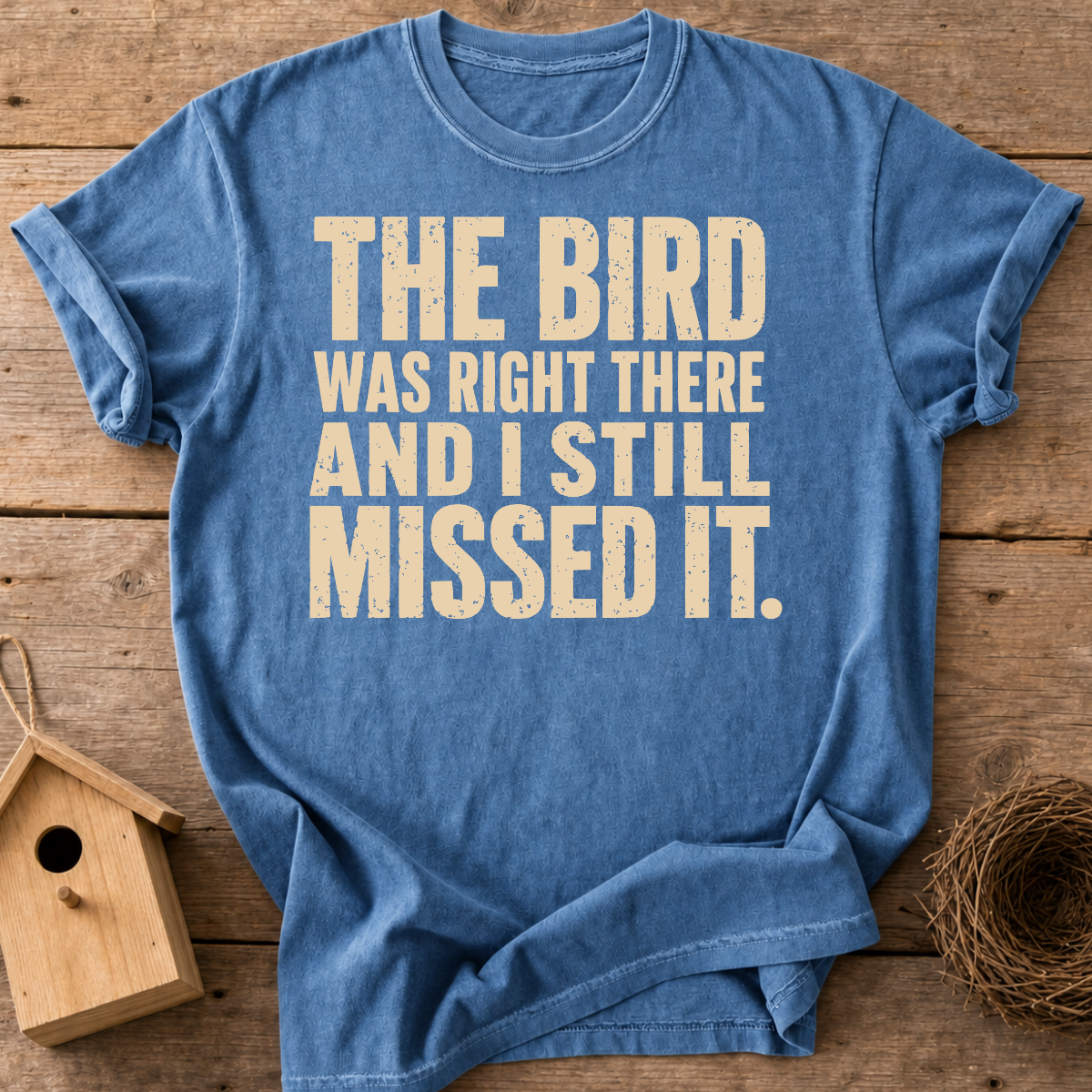 Still Missed It T-Shirt