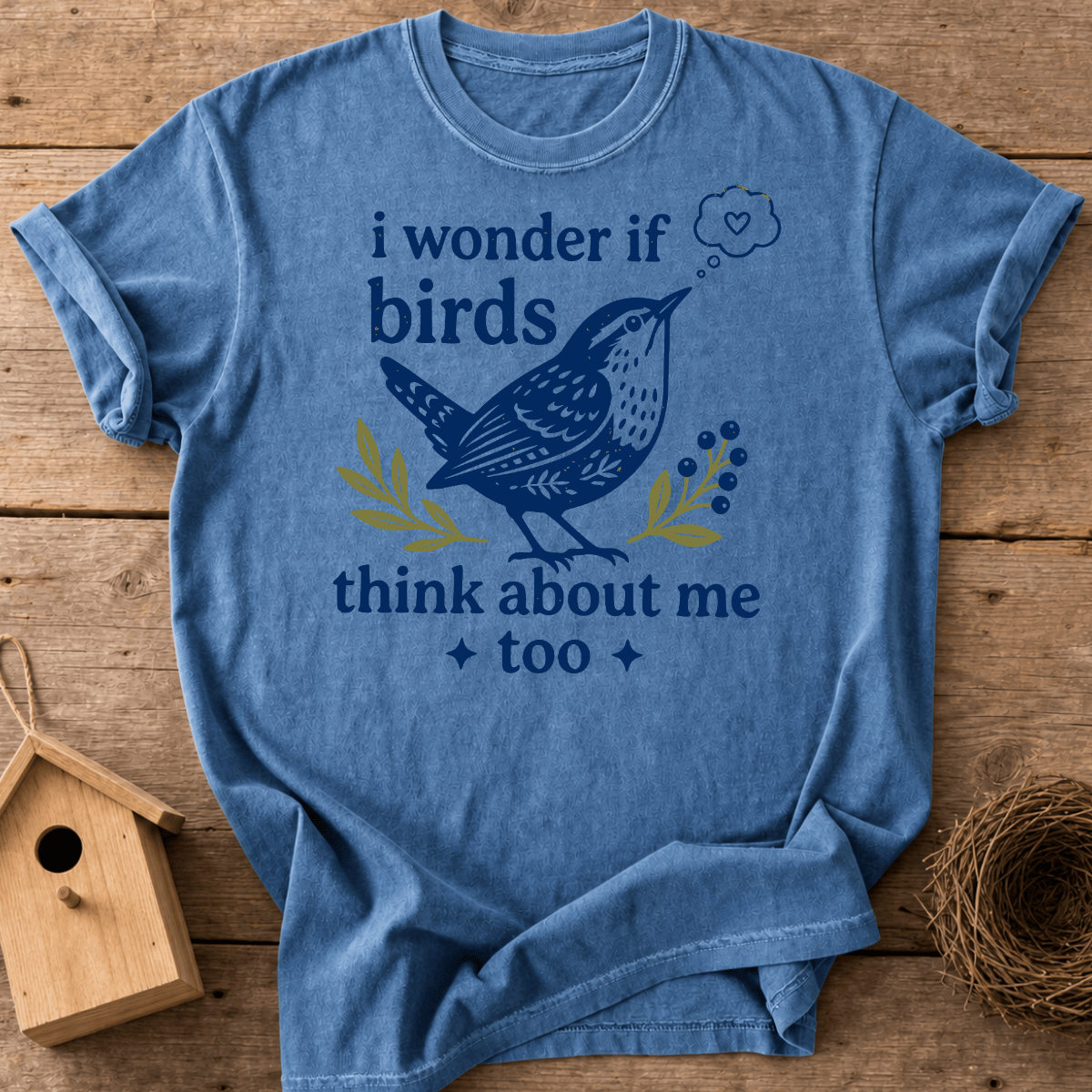 Birds Think About Me T-Shirt