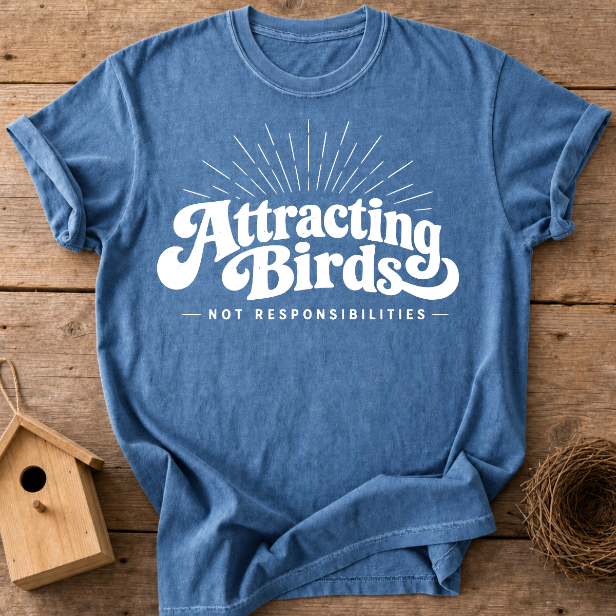 Attracting Birds T-Shirt