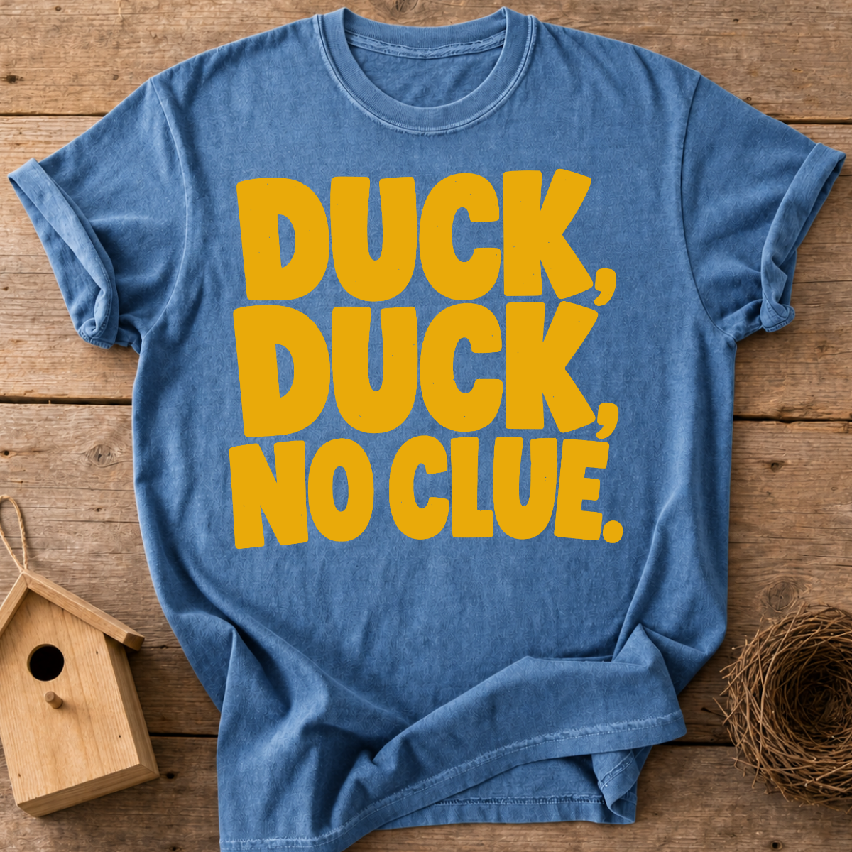 Duck Duck No Clue T-Shirt