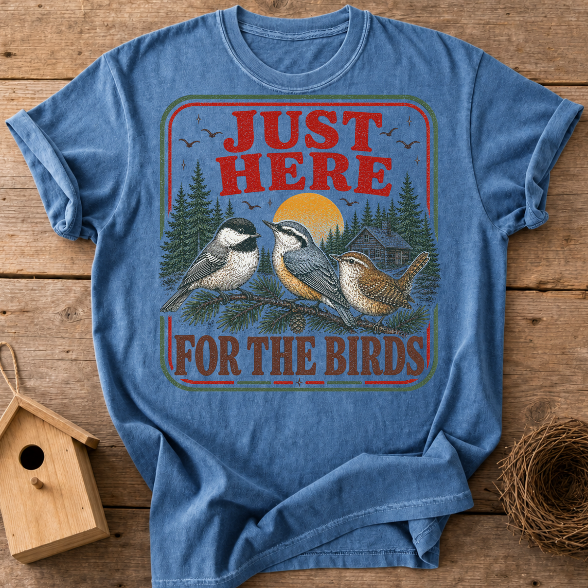 Just Here For The Birds T-Shirt
