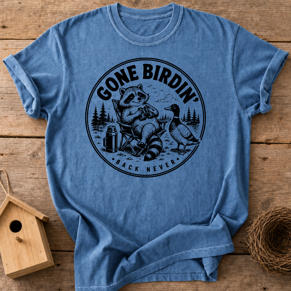Gone Birdin Back Never T-Shirt