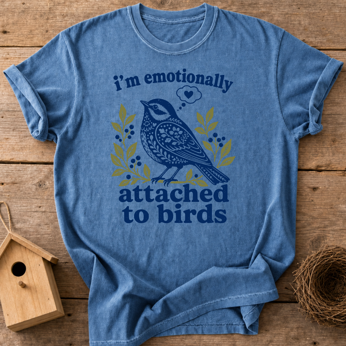 Emotionally Attached To Birds T-Shirt