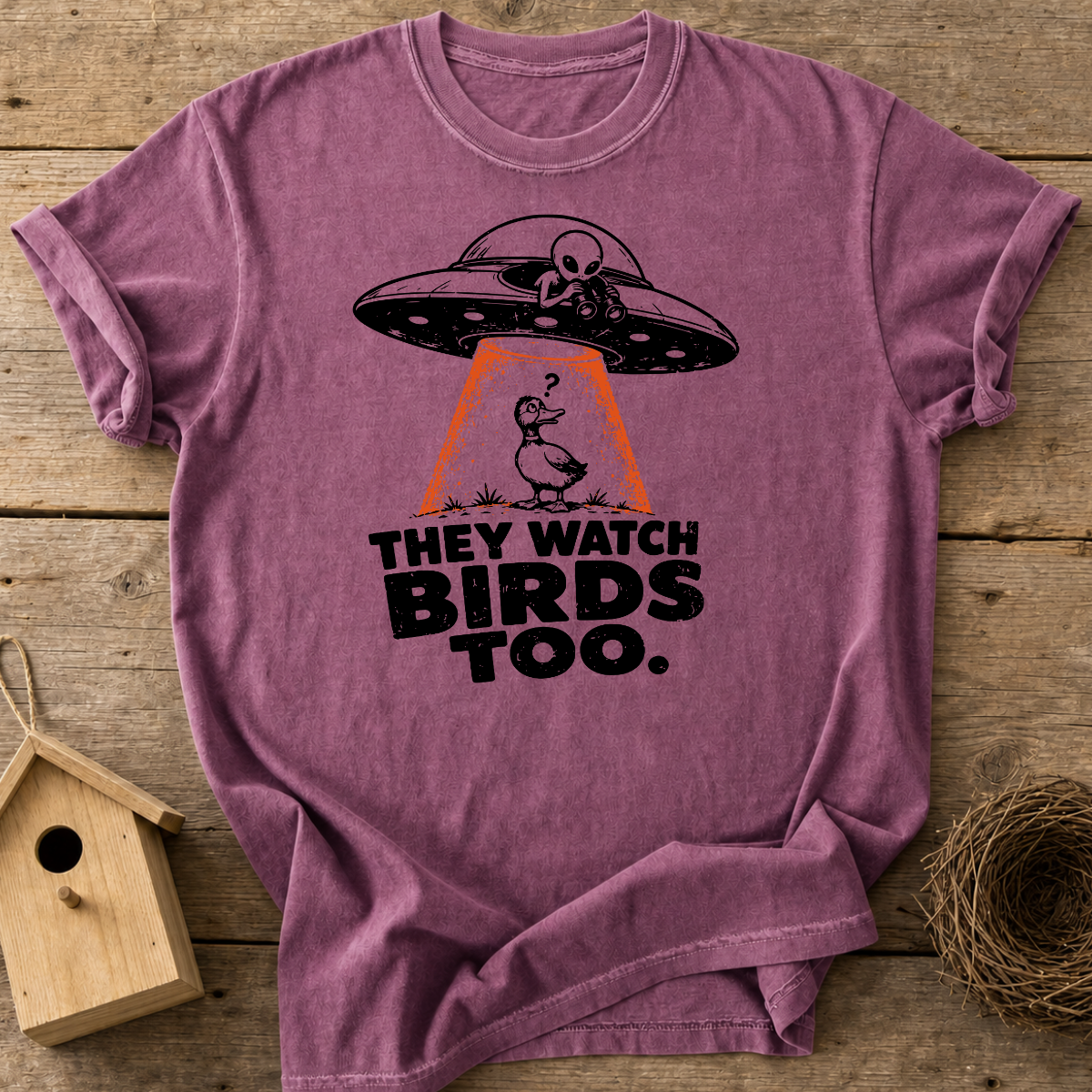 They Watch Birds Too T-Shirt