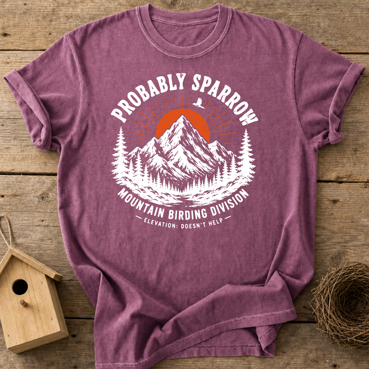 Probably Sparrow Mountain Birding Division T-Shirt