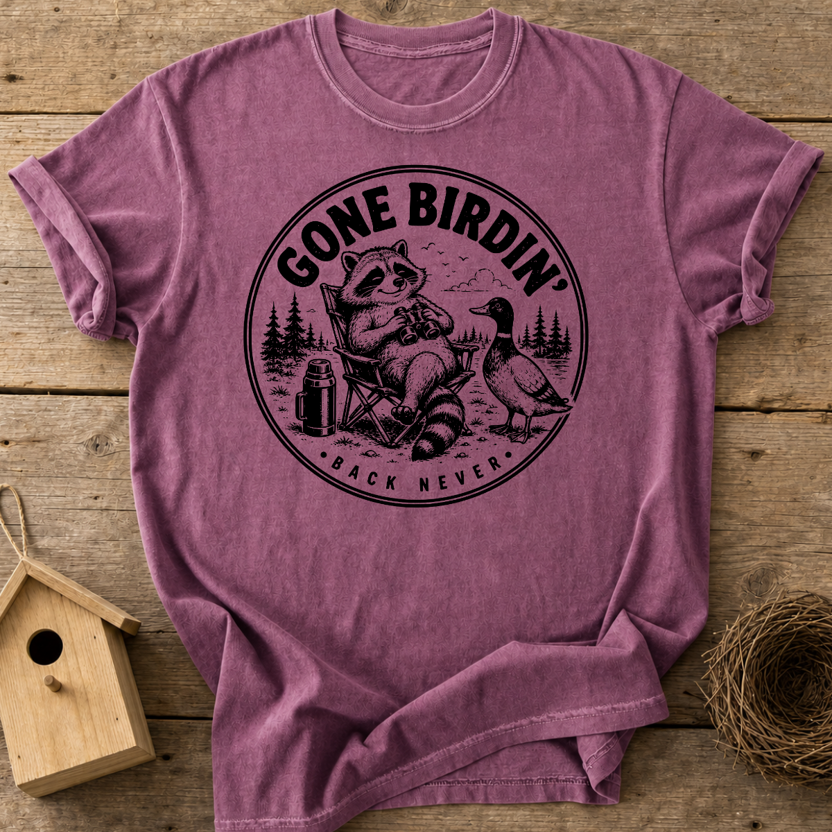 Gone Birdin Back Never T-Shirt