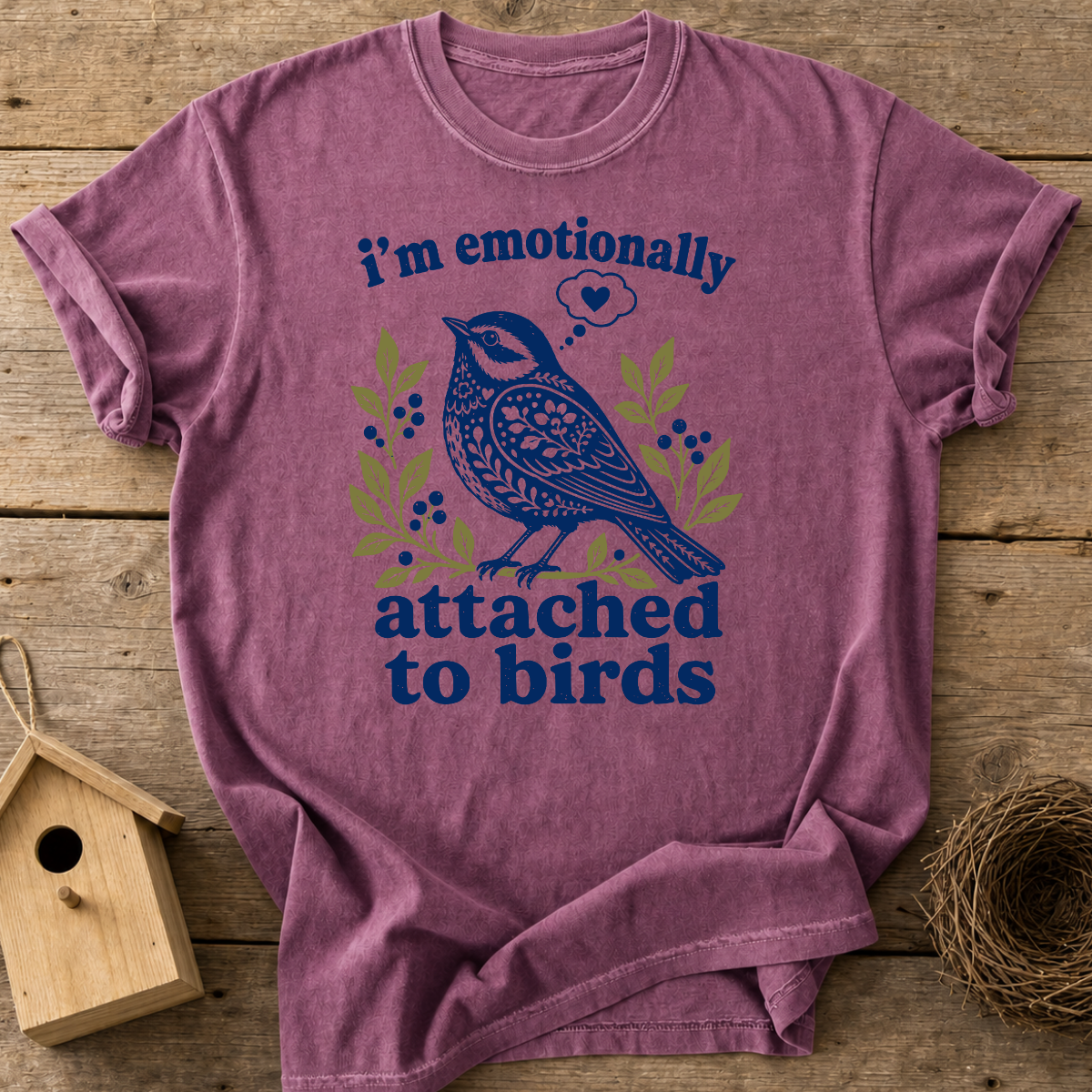 Emotionally Attached To Birds T-Shirt