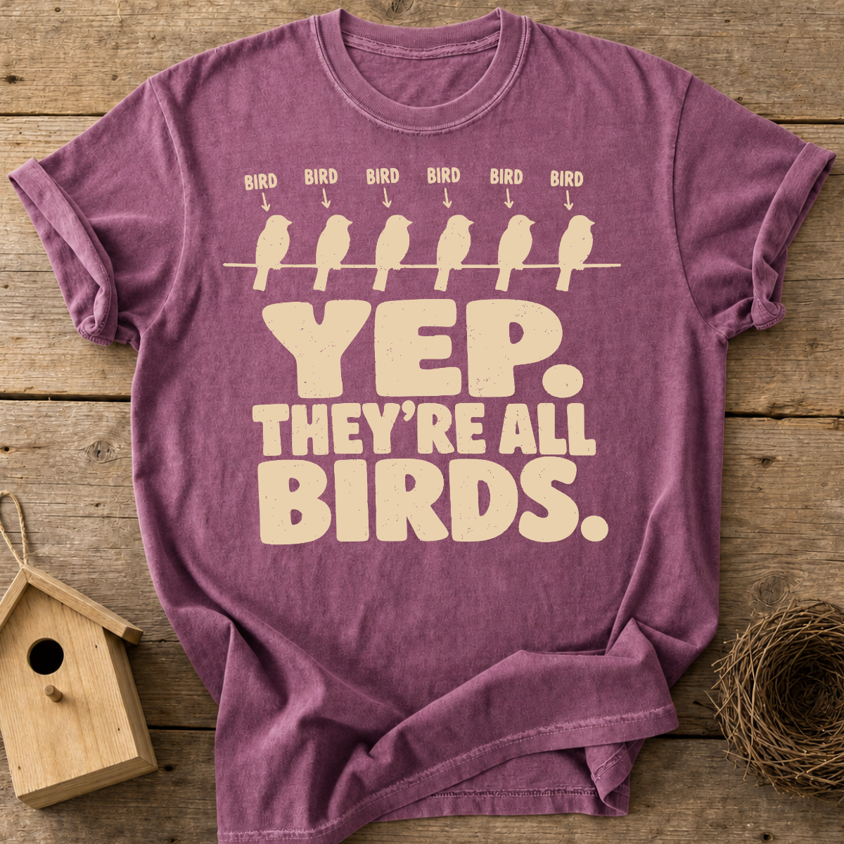 Yep Theyre All Birds T-Shirt