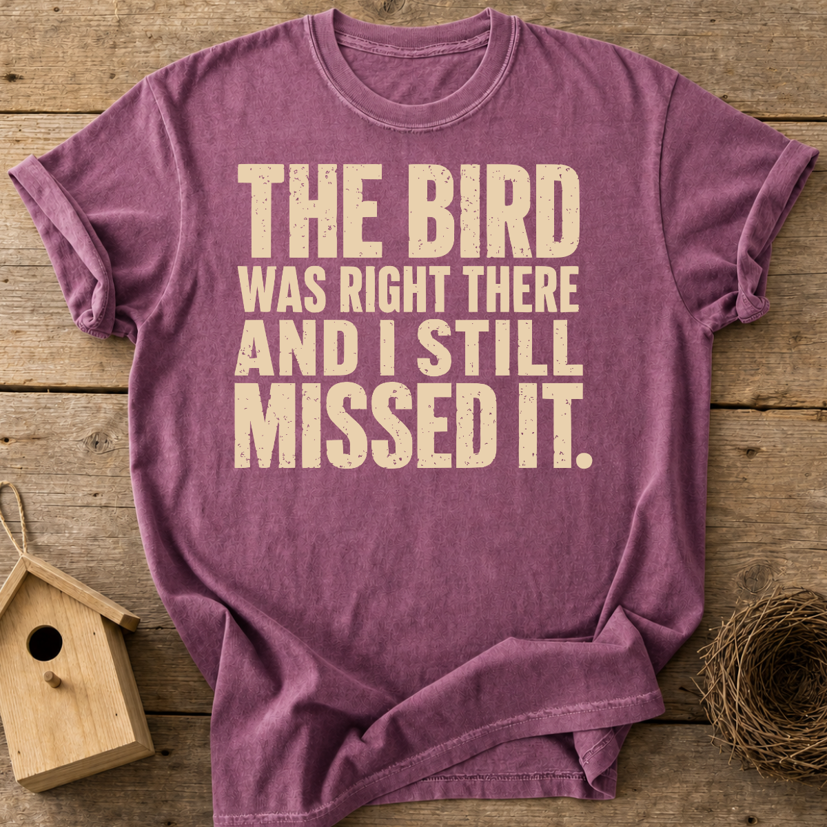 Still Missed It T-Shirt