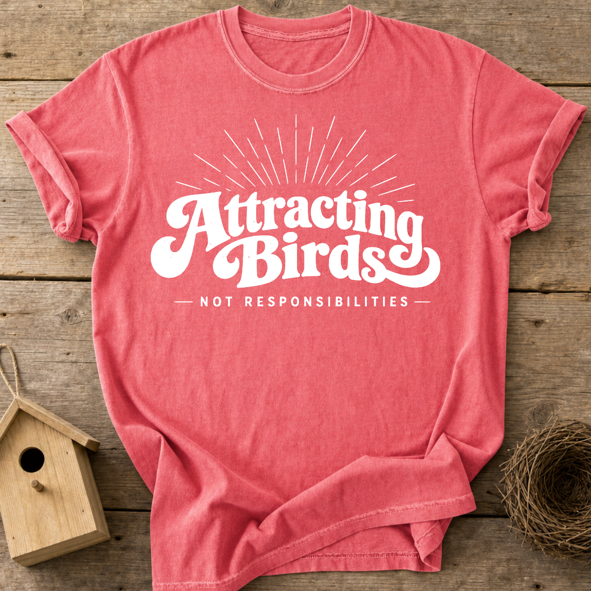 Attracting Birds T-Shirt