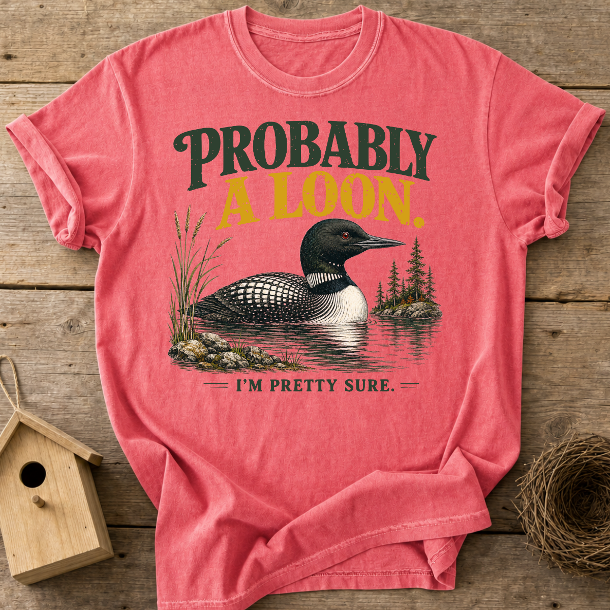 Probably A Loon T-Shirt