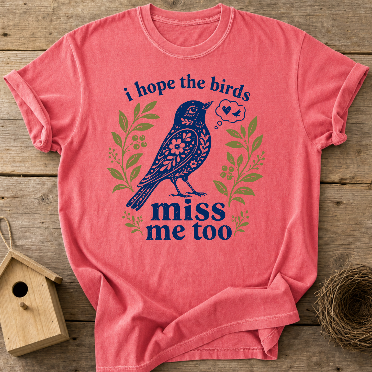 Birds Miss Me Too T-Shirt