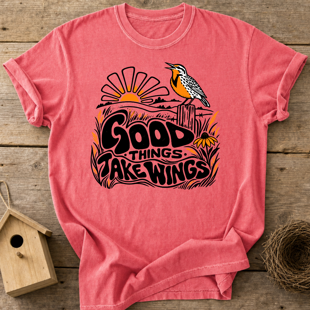Good Things Take Wings T-Shirt