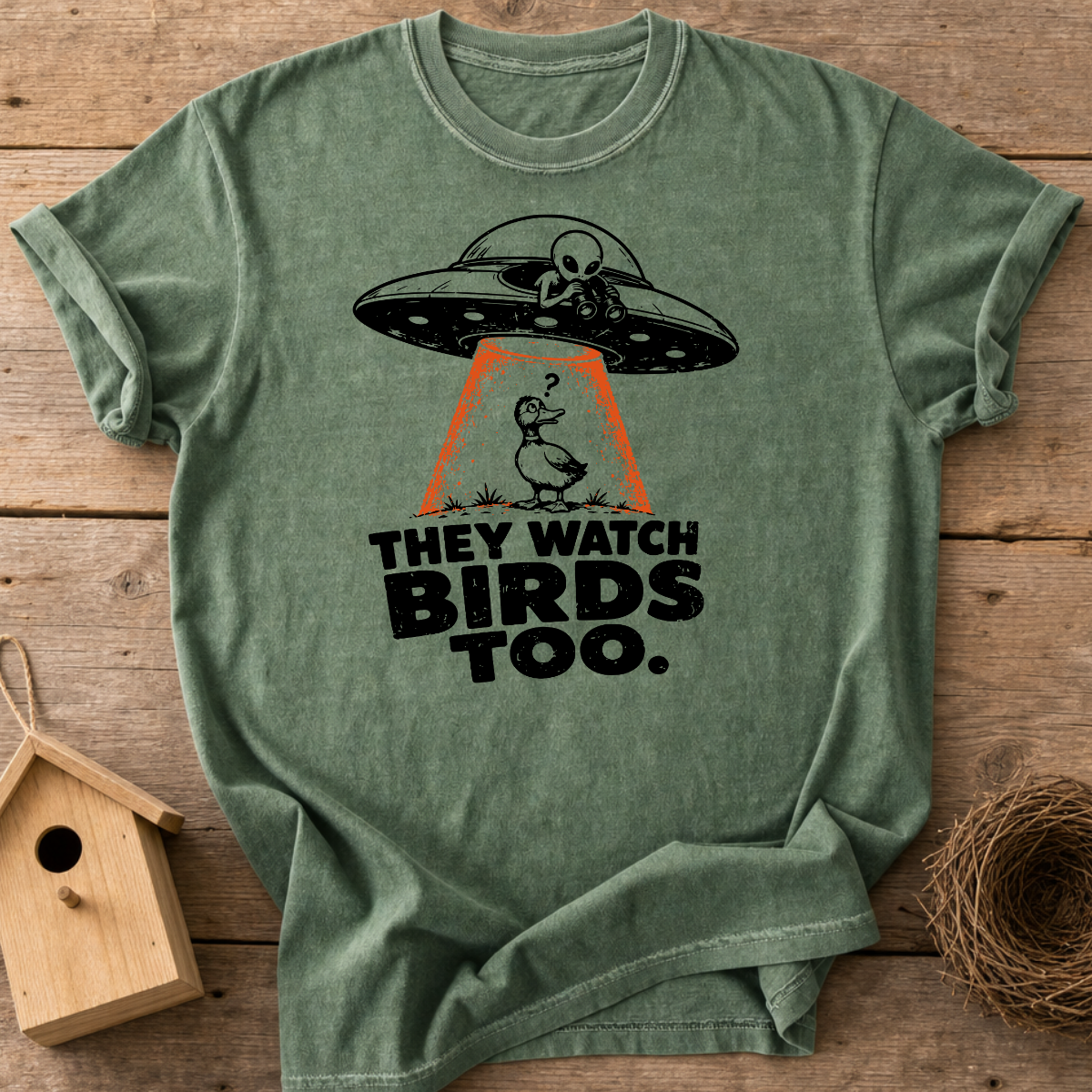 They Watch Birds Too T-Shirt