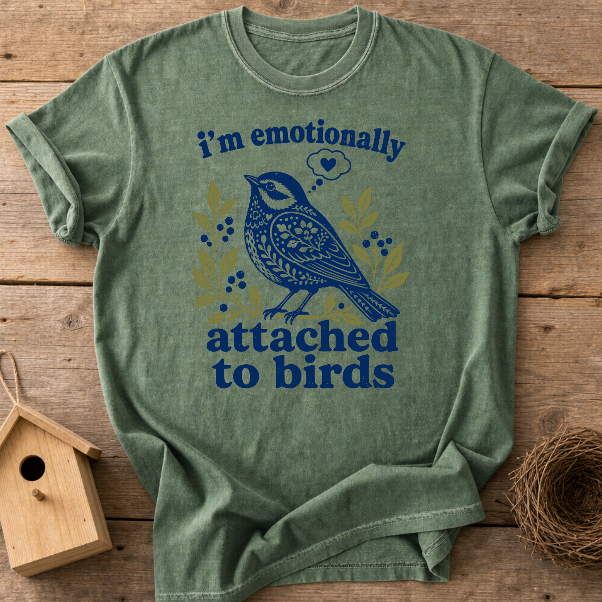 Emotionally Attached To Birds T-Shirt