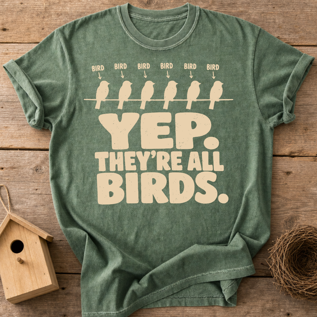 Yep Theyre All Birds T-Shirt
