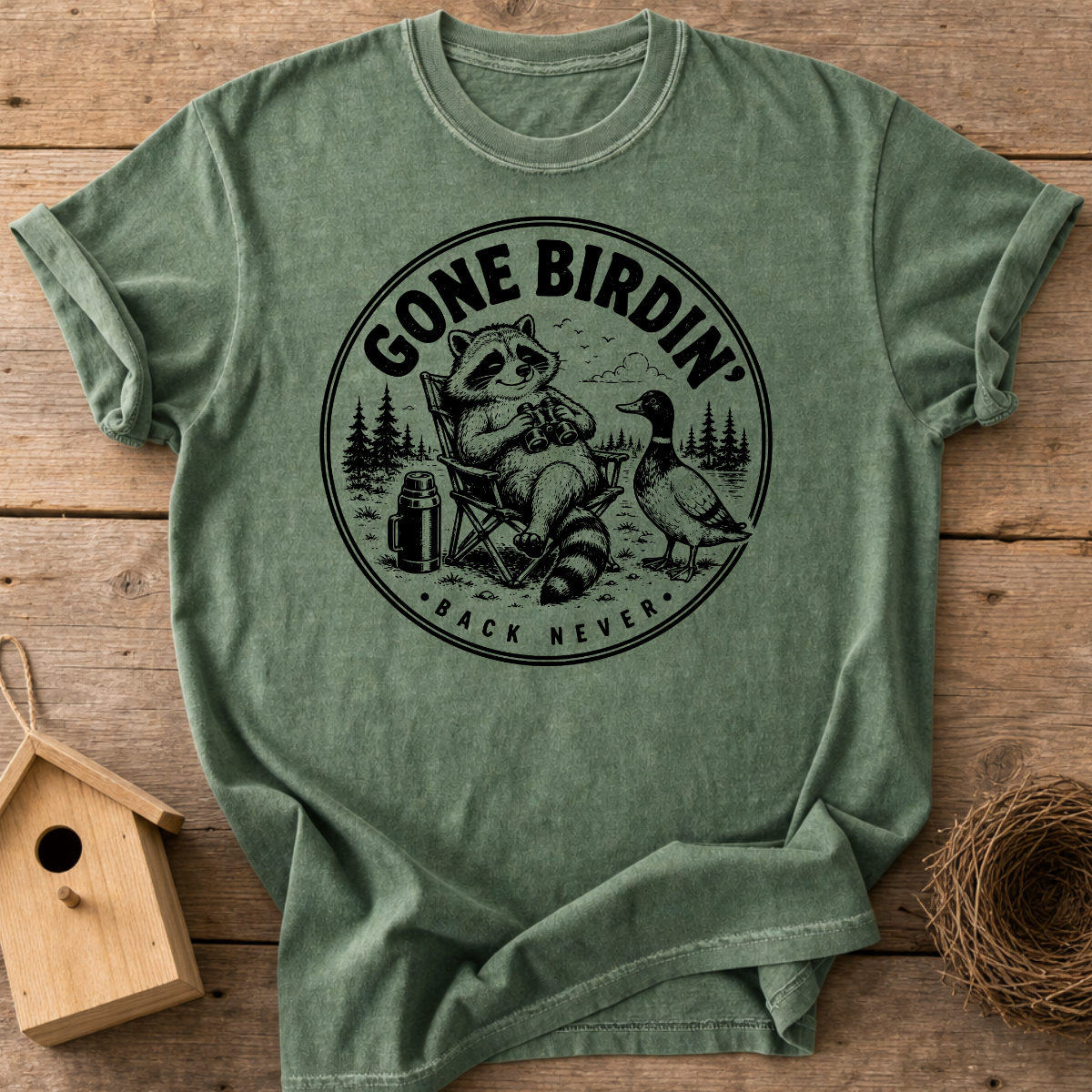 Gone Birdin Back Never T-Shirt