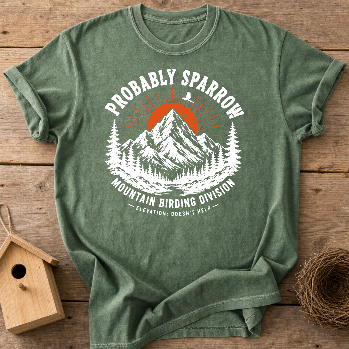 Probably Sparrow Mountain Birding Division T-Shirt