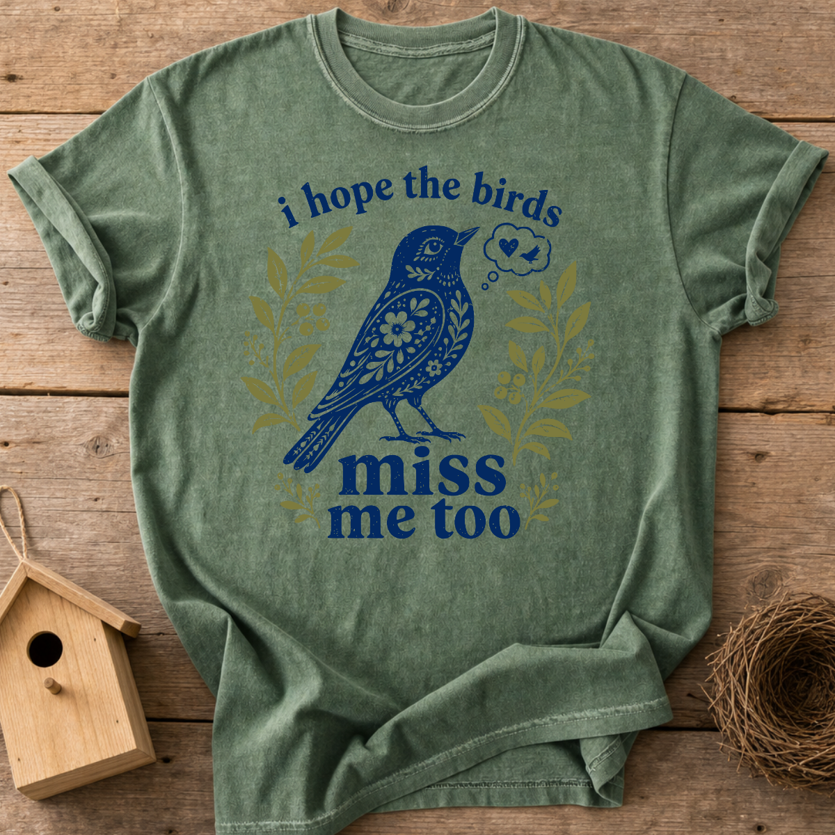 Birds Miss Me Too T-Shirt